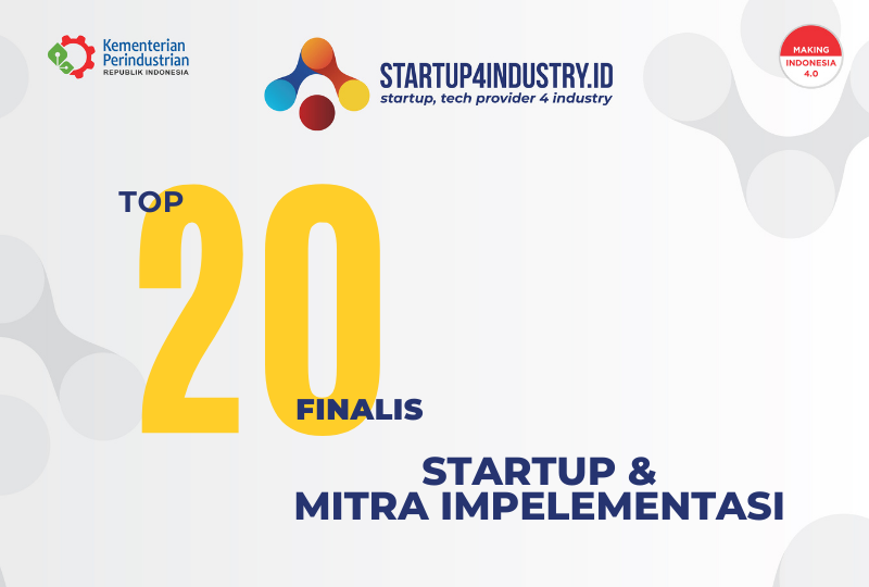 Top 20 Finalis Startup & Mitra Implementasi Startup4industry 2021