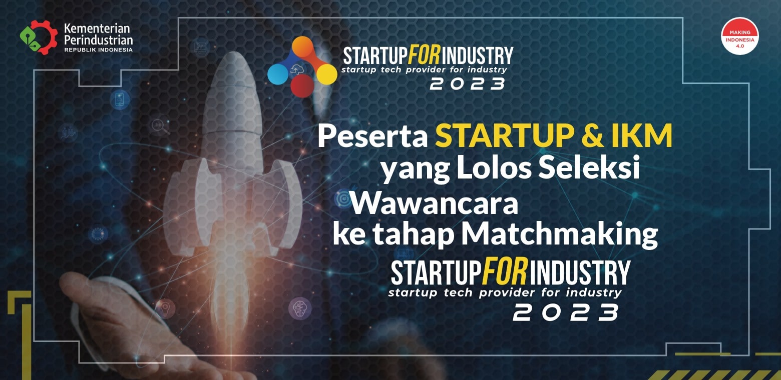 62 Peserta Startup & IKM Lolos ke Tahap Matchmaking Startup4Industry 2023